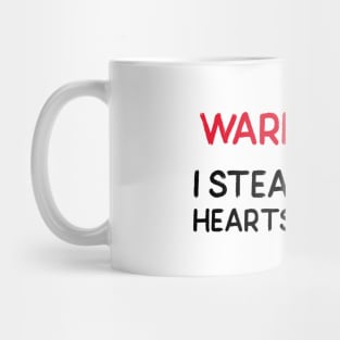 WARNING I Steal Hearts Mug